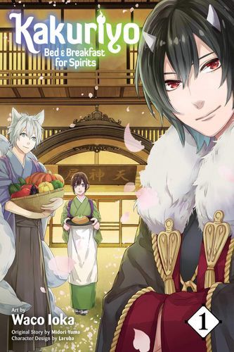 Kakuriyo: Bed &amp; Breakfast for Spirits, Vol. 1 (1)