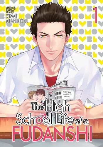 The High School Life of a Fudanshi Vol. 1 (The High School Life of a Fudanshi, 1)