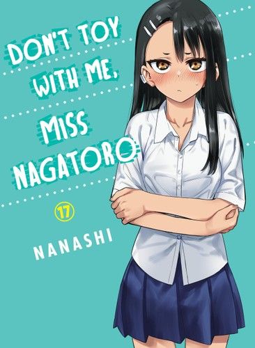 Don&#39;t Toy With Me, Miss Nagatoro 17