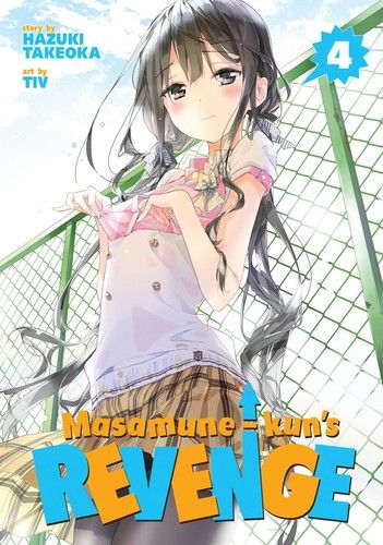 Masamune-kun&#39;s Revenge Vol. 4