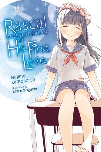 Rascal Does Not Dream of His First Love (light novel) (Rascal Does Not Dream (light novel), 7)