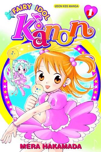 Fairy Idol Kanon Volume 1 (Fairy Idol Kanon, 1)