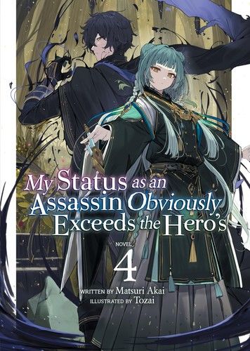 My Status as an Assassin Obviously Exceeds the Hero&#39;s (Light Novel) Vol. 4