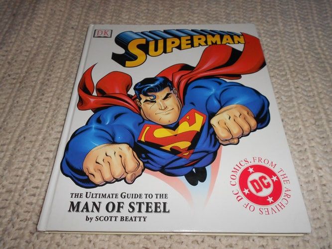 Superman The Ultimate Guide to the Man of Steel