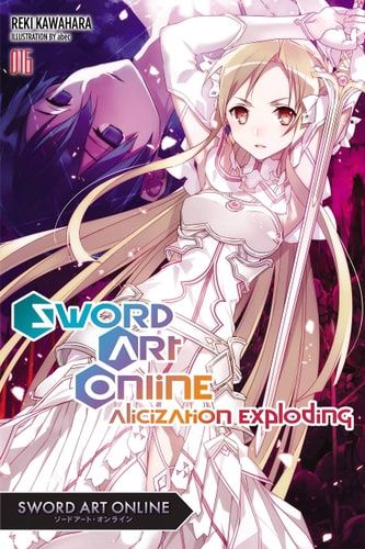 Sword Art Online 16 (light novel) Alicization Exploding