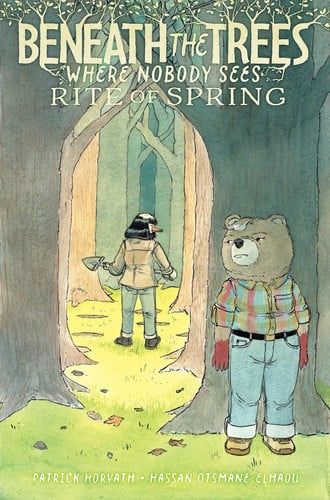 Beneath the Trees Where Nobody Sees: Rite of Spring Hardcover