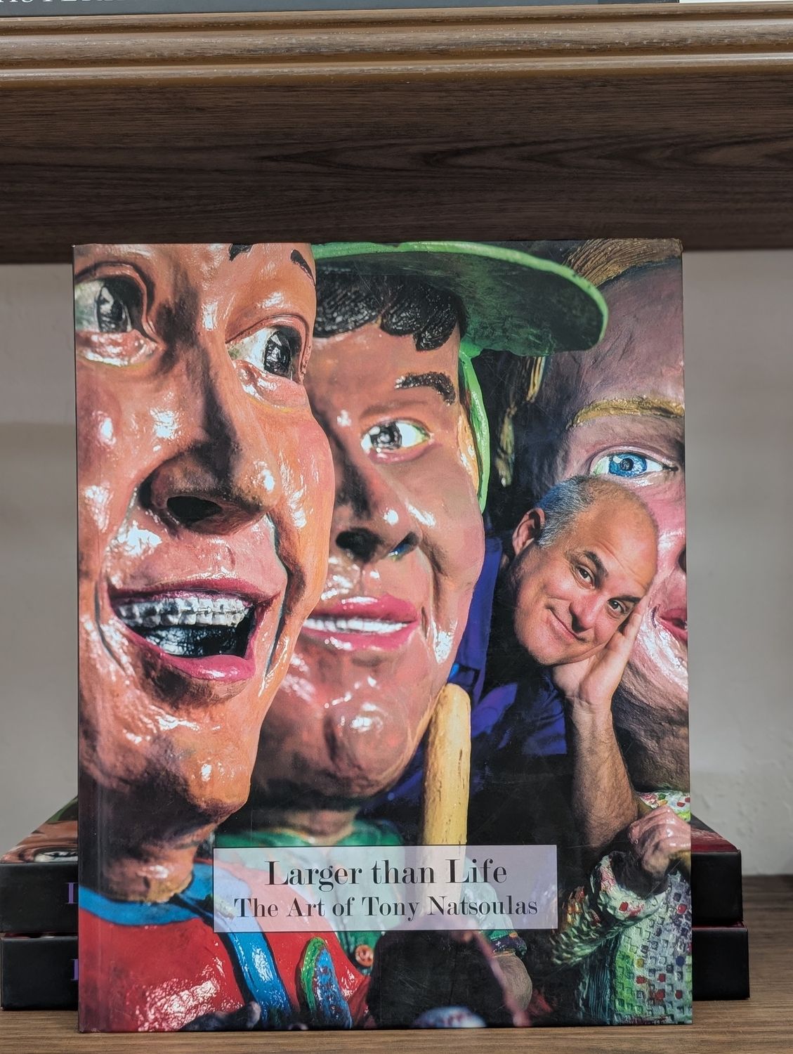 LARGER THAN LIFE - THE ART OF TONY NATSOULAS