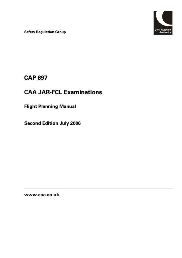 CAP 697: Civil Aviation Authority JAR-FCL Examinations: Flight Planning Manual