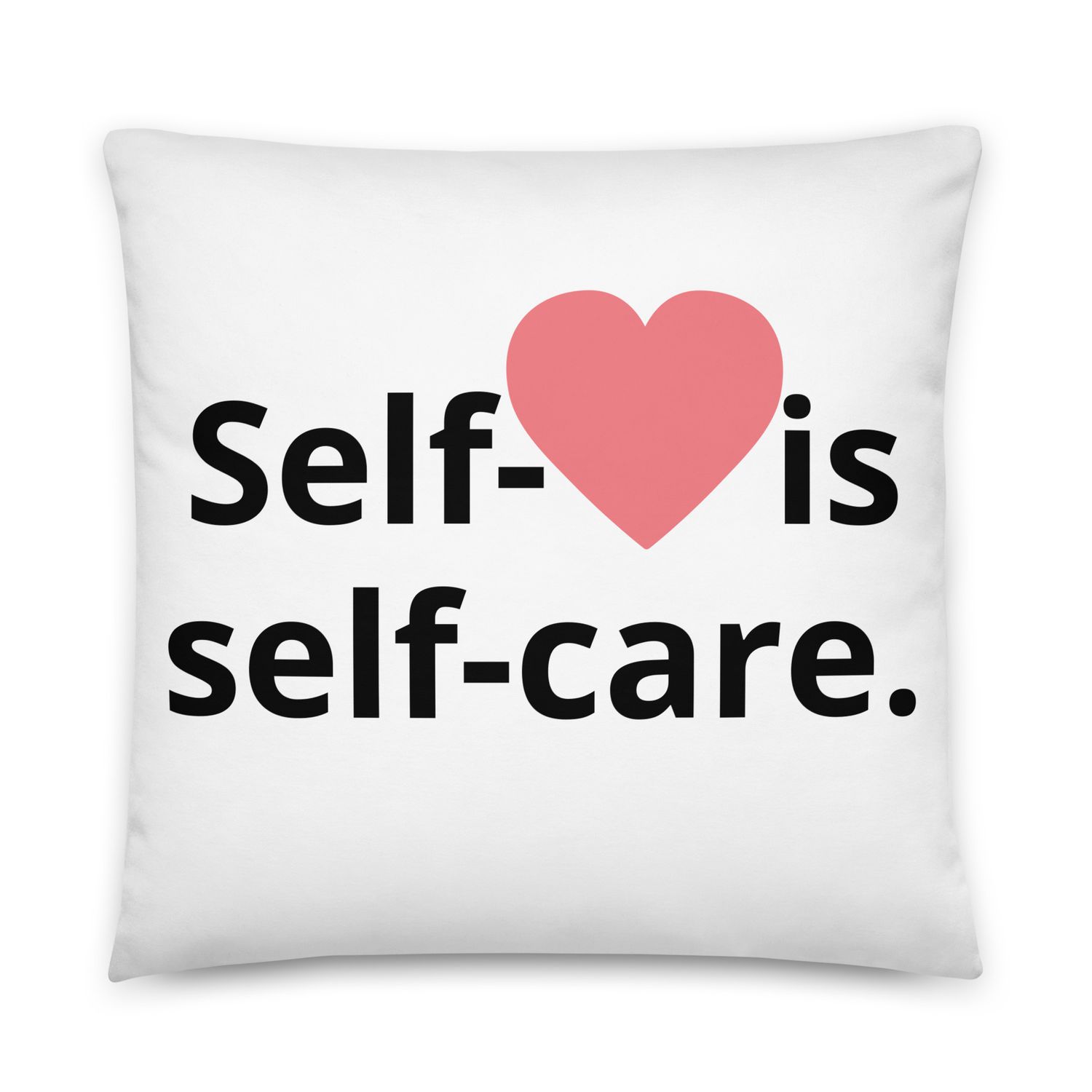 Self-love is Self-Care Pillow