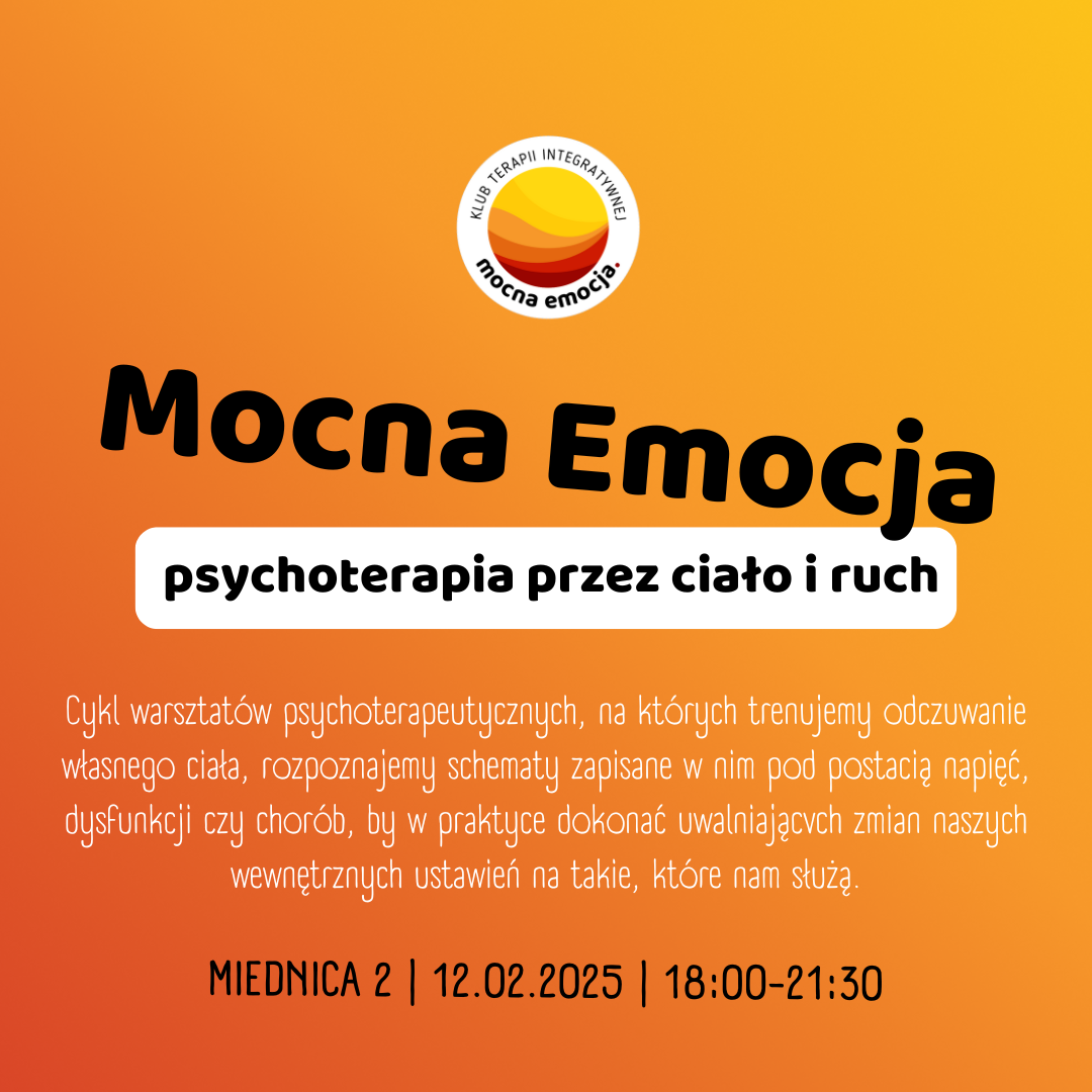 Warsztaty Mocna Emocja -  psychoterapia przez ciało i ruch | miednica II, 12.02.2024