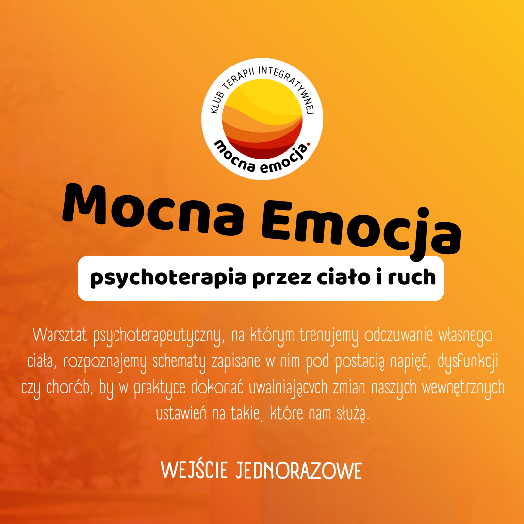 Warsztaty Mocna Emocja -  psychoterapia przez ciało i ruch | wejście jednorazowe