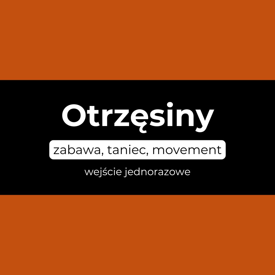 Otrzęsiny -  zabawa, taniec, movement, ćwiczenia somatyczne