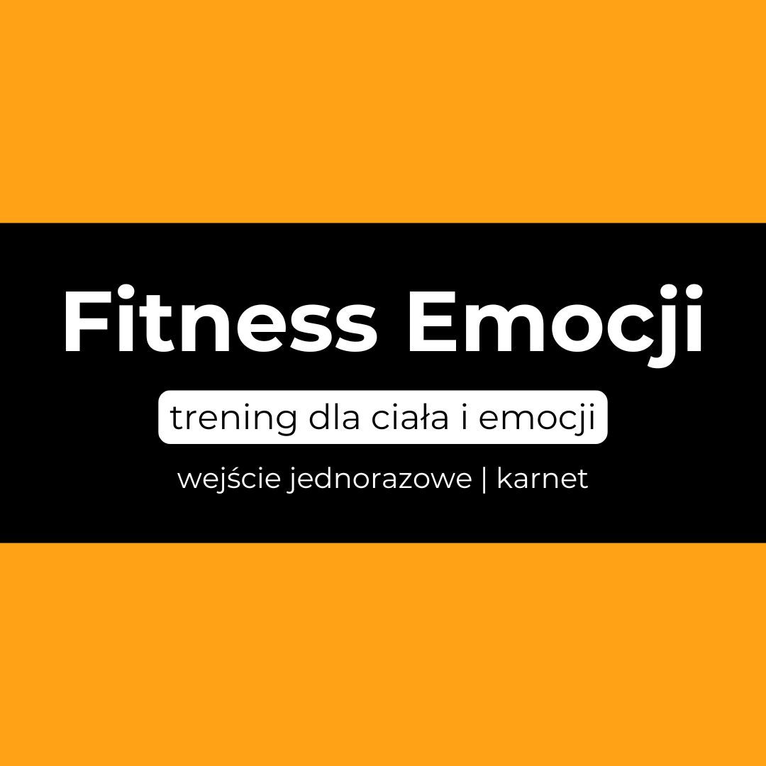 Fitness Emocji - trening dla ciała i emocji