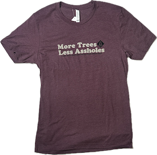 More Trees, Less A**Holes, Size: S, Color: Maroon