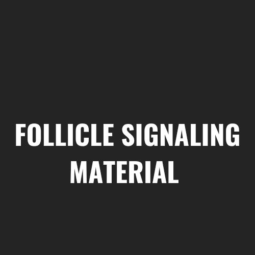 FOLLICLE SIGNAL RESEARCH MATERIAL 