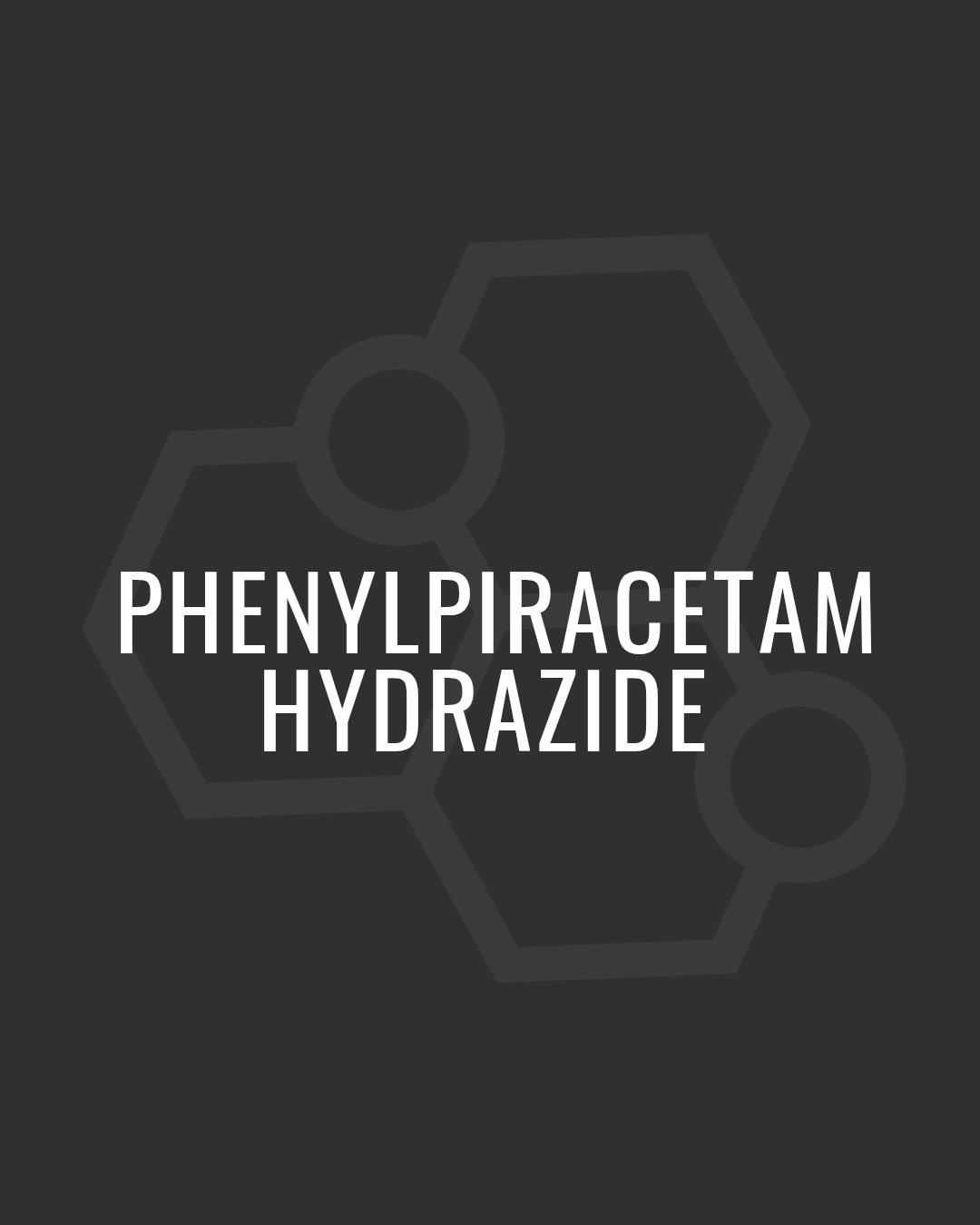 PHENYLPIRACETAM HYDRAZIDE| 100MG x 60 | 6G 
