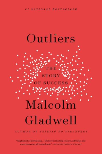 12th Grade Honors: Outliers: The Story of Success by Malcolm Gladwell