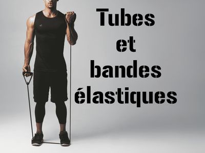 Tubes et bandes élastiques