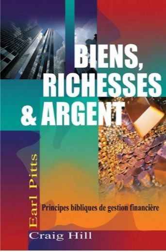 BIENS, RICHESSES ET ARGENT de PITTS EARL, HILL CRAIG