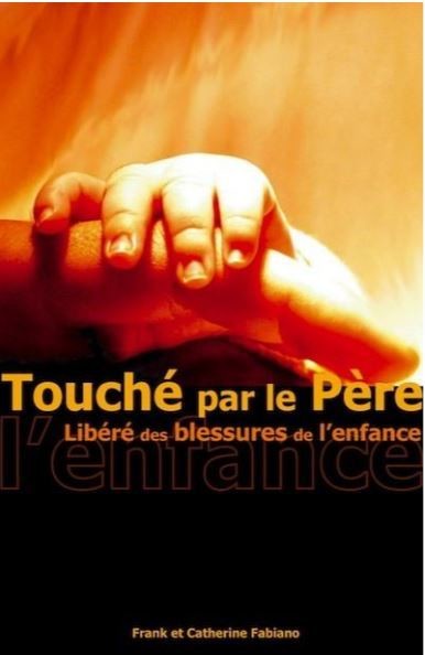 TOUCHÉ PAR LE PÈRE de FABIANO FRANK ET
CATHERINE