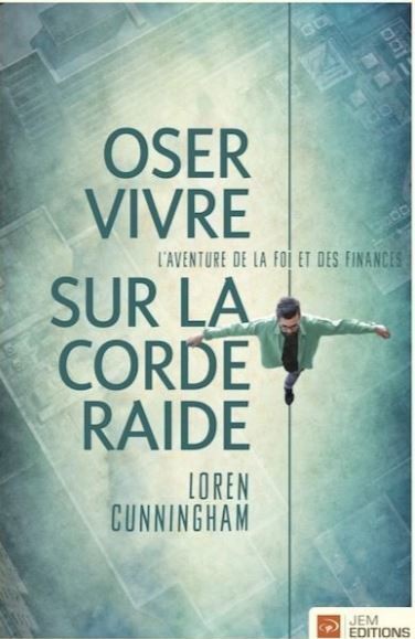 OSER VIVRE SUR LA CORDE RAIDE de CUNNINGHAM LOREN