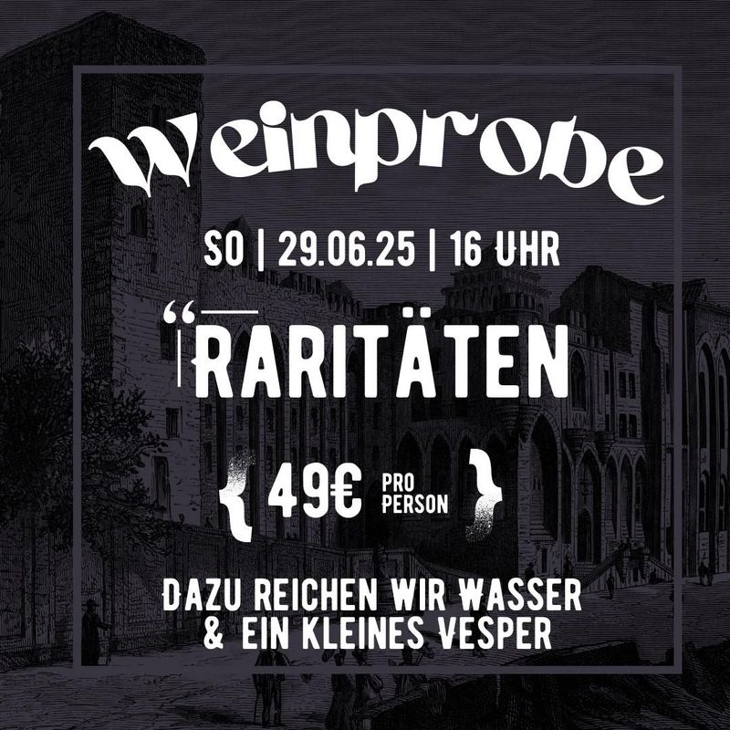 Weinprobe "Raritäten" 29.06.2025