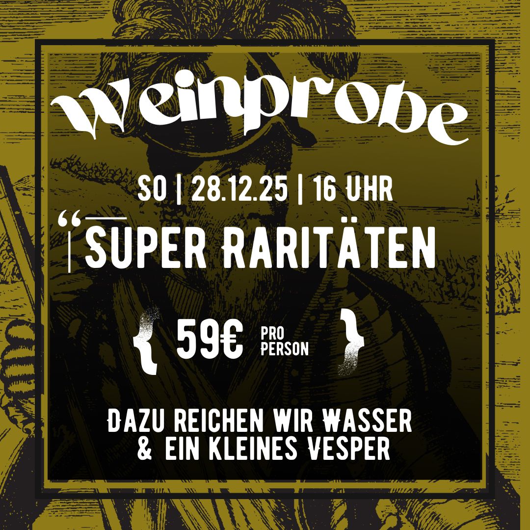 Weinprobe "Super Raritäten" 28.12.2025