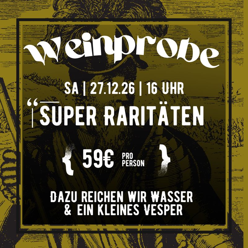 Weinprobe "Super Raritäten" 27.12.2026