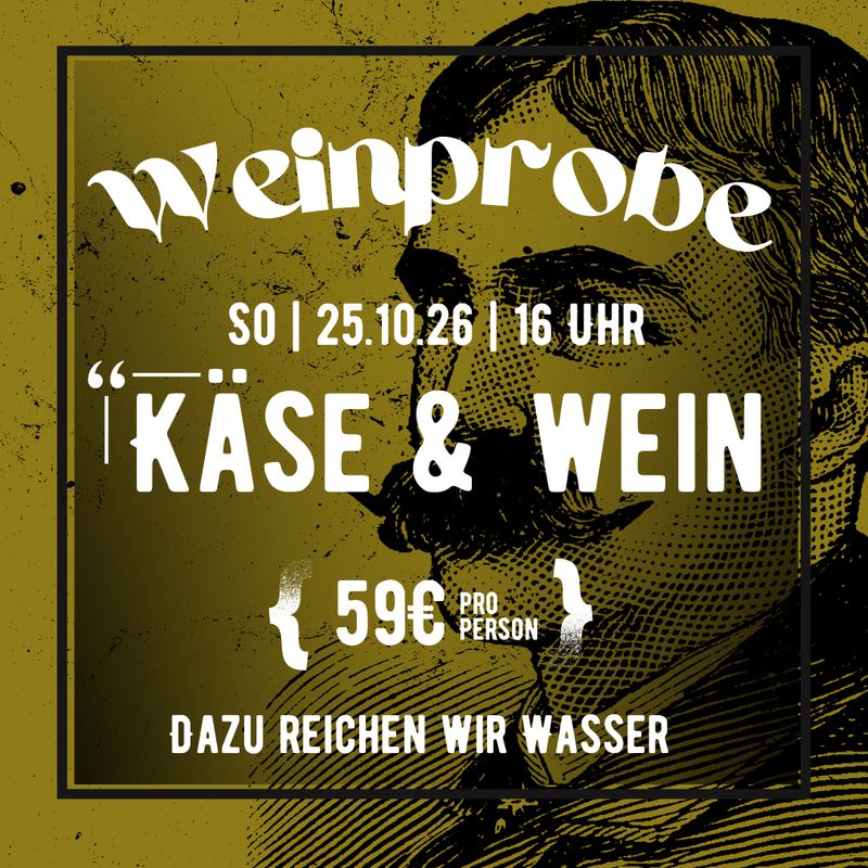 Weinprobe "Käse und Wein" 25.10.2026