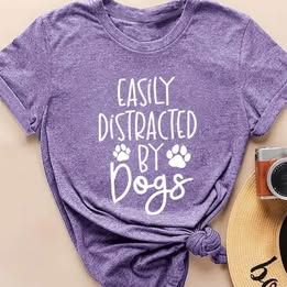 Easily distracted by dogs tshirt