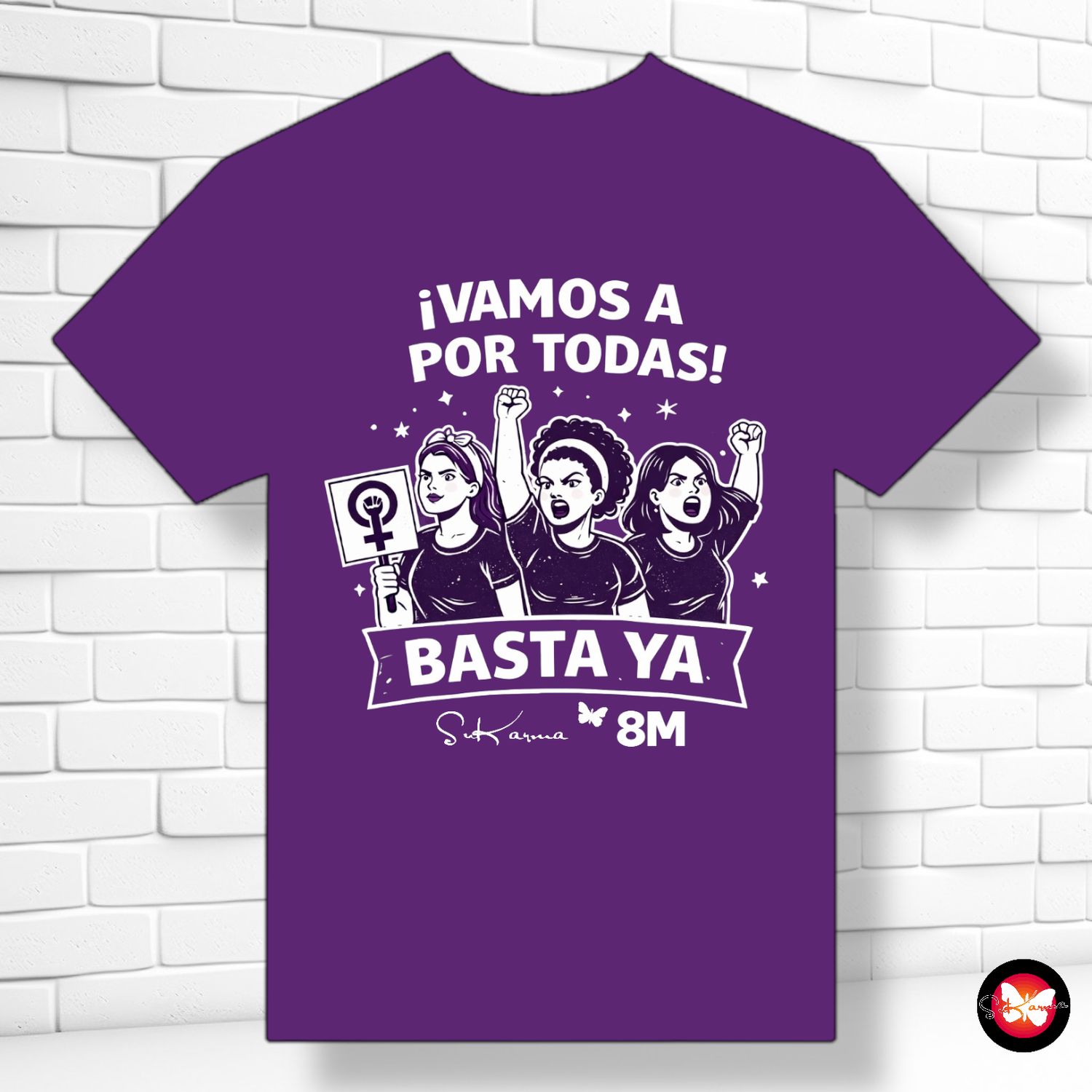 *Camiseta feminista "8M - BASTA YA!"