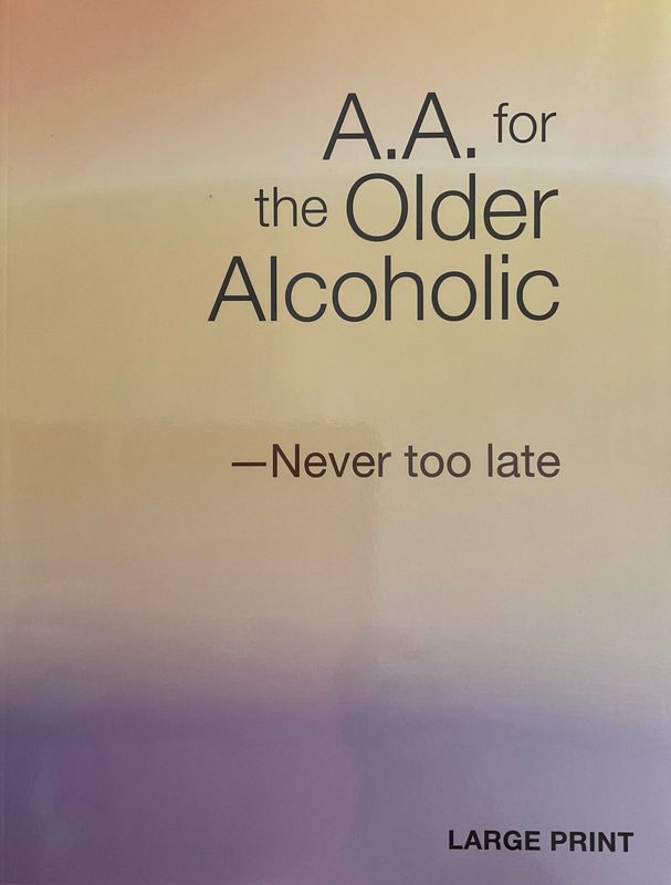 AA for the Older Alcoholic Large print