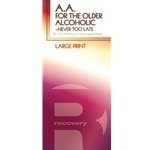 A.A. for the Older Alcoholic--Never Too Late