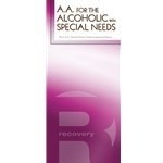 A.A. for the Alcoholic with Special Needs
