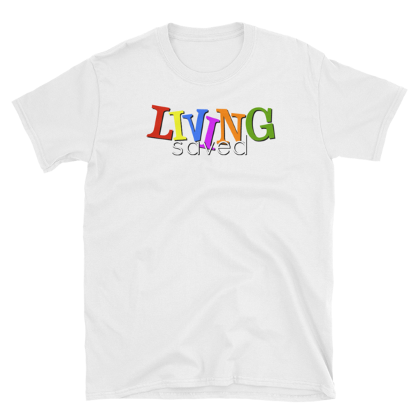 &quot;LIVING SAVED!&quot; (Living Single Show Inspired) Women&#39;s T-Shirt, Color: White, Size: S