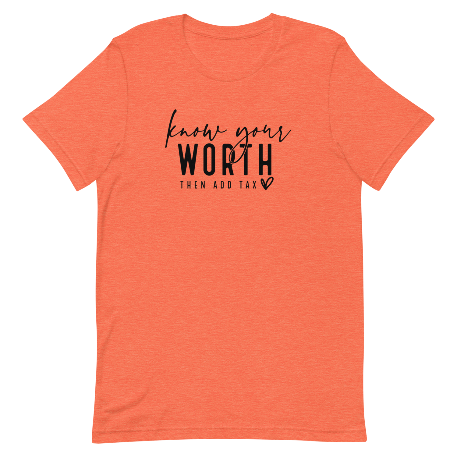 &quot;Know Your Worth&quot; Short-Sleeve T-Shirt, Color: Heather Orange, Size: S