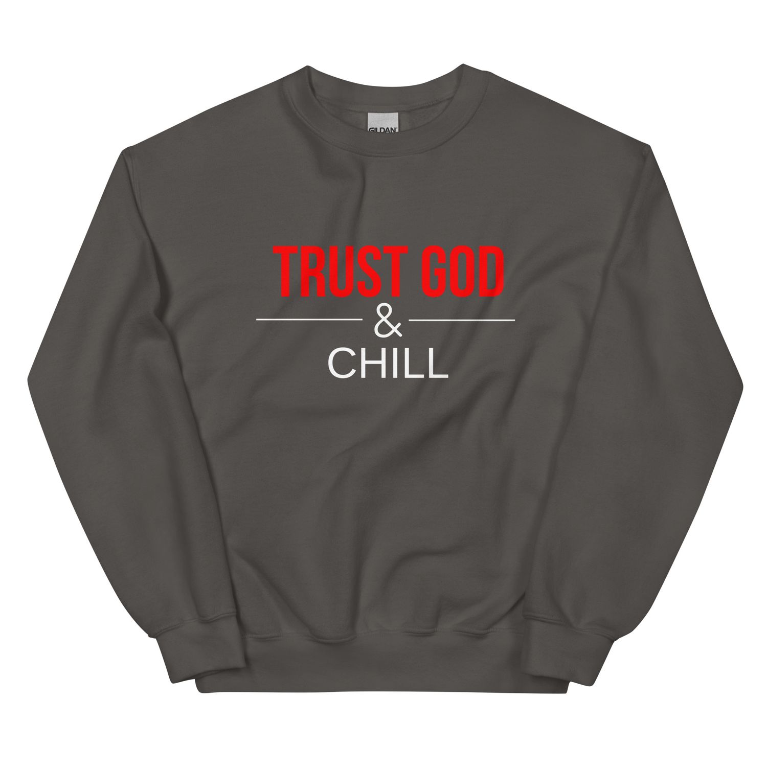 &quot;Trust God and Chill&quot; Unisex Sweatshirt