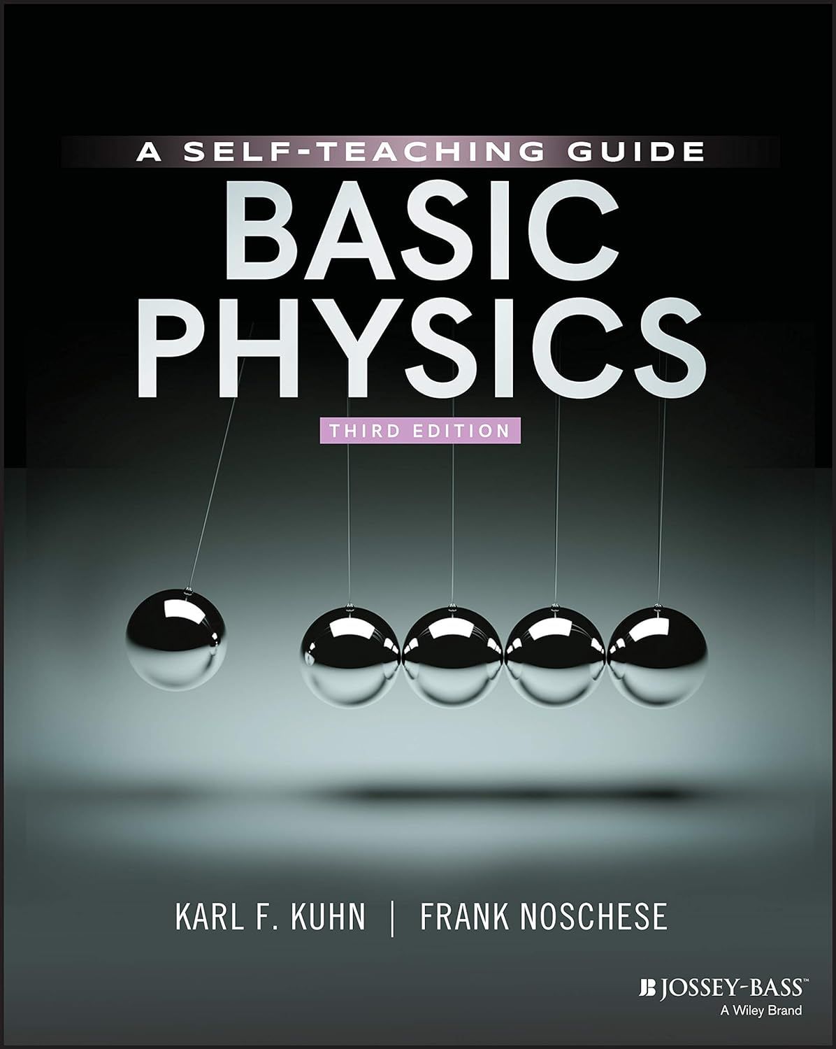 Basic Physics: A Self-Teaching Guide, 3rd Edition (Wiley Self-Teaching Guides)
