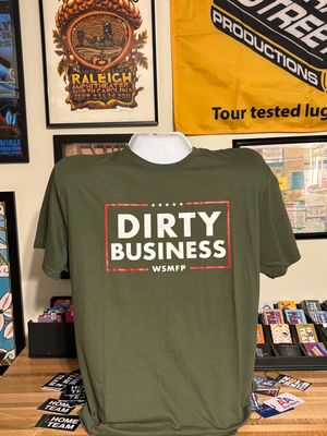 Dirty Business T-Shirt