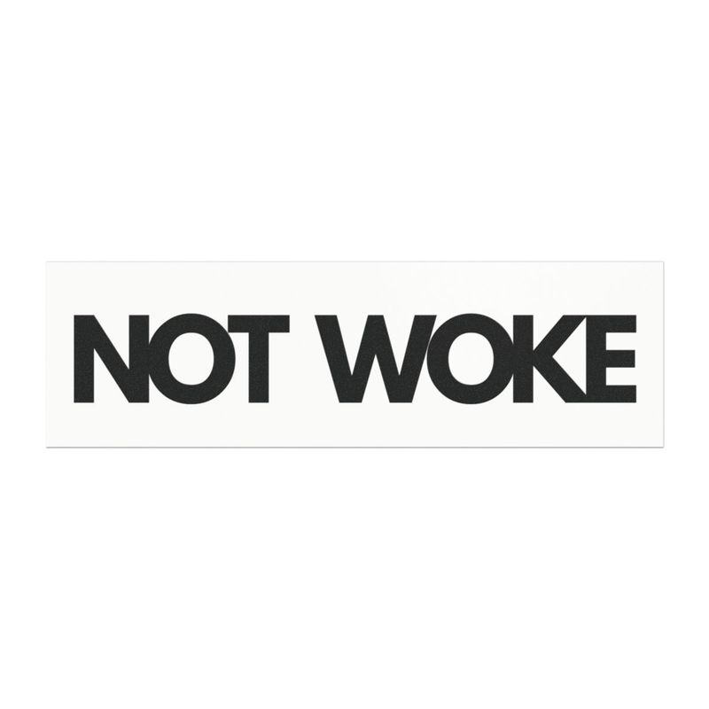 NOT WOKE-Car Magnets