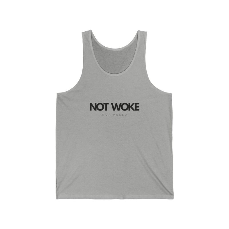 NOT WOKE Nor Poked-Jersey Tank