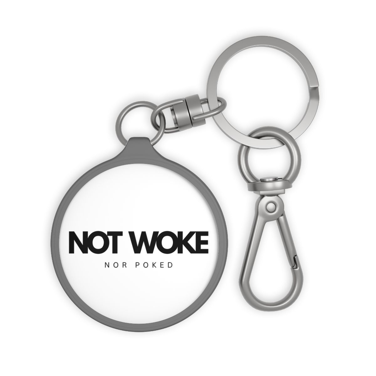 Not Woke (Nor Poked)Keyring Tag