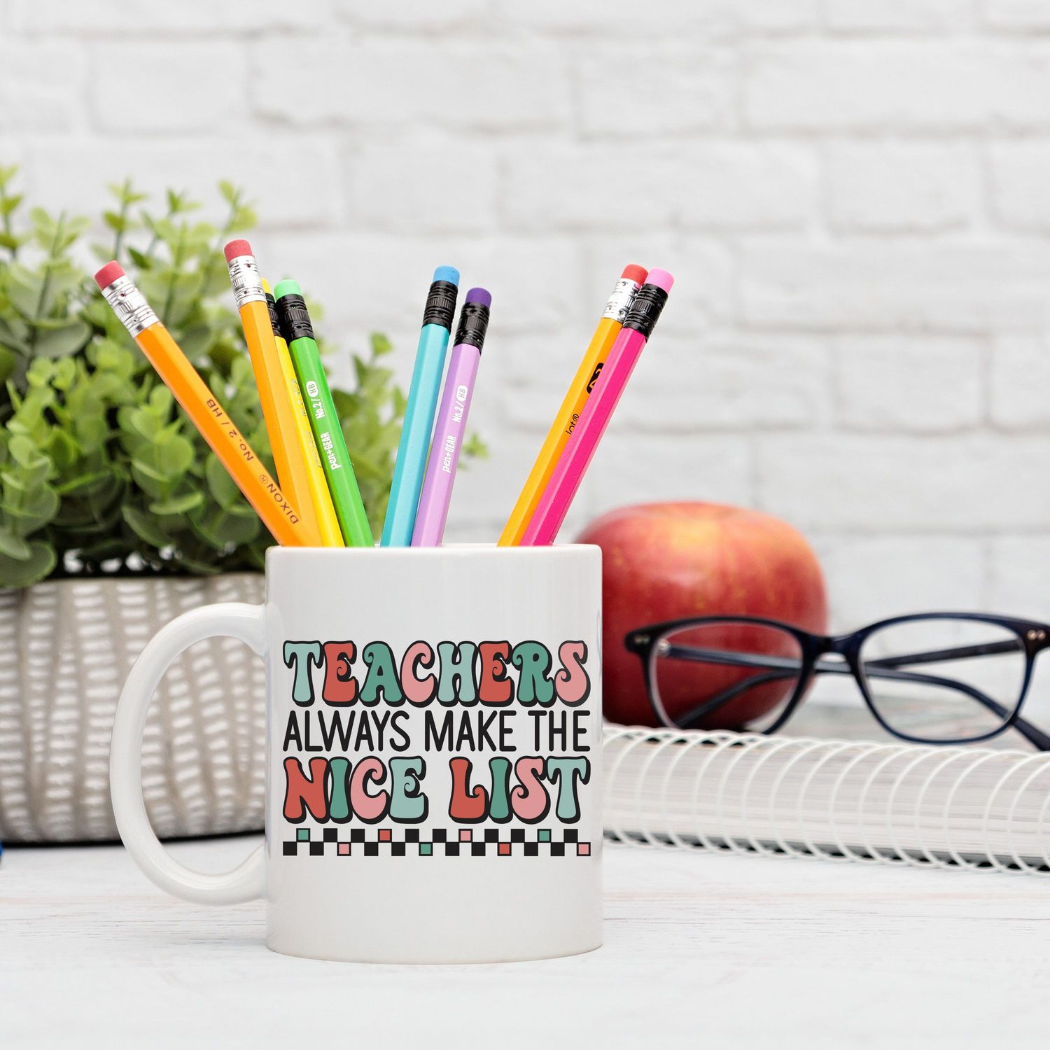 &quot;Teachers Always Make The Nice List&quot; Teacher Gift Mug