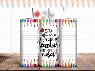 &quot;The Influence of a Good Teacher Can Never Be Erased&quot; 20oz Skinny Tumbler