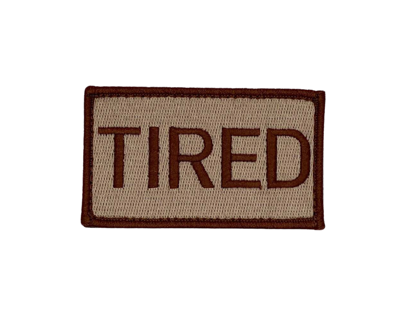 TIRED embroidered patch