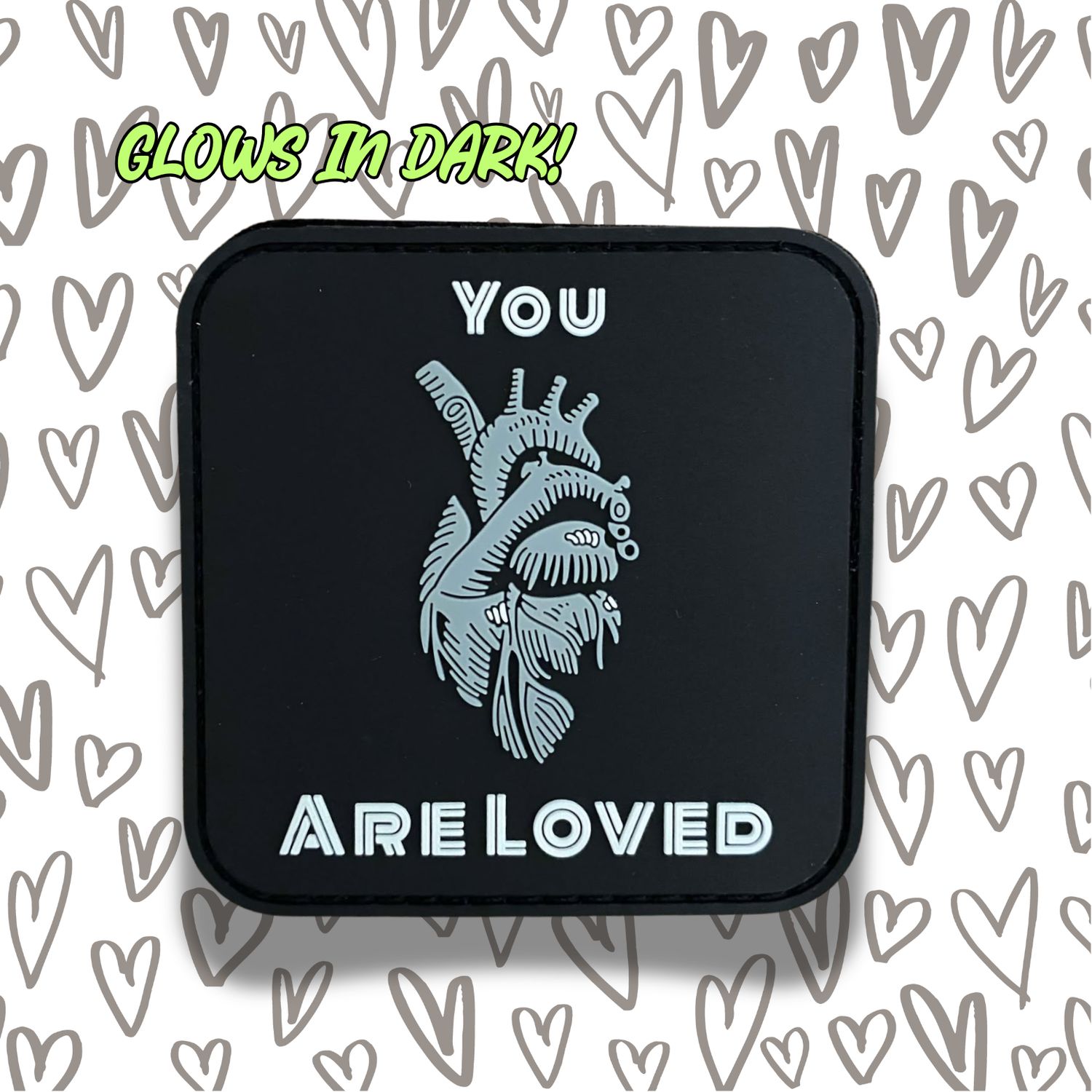 YOU ARE LOVED glow in dark PVC patch
