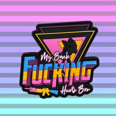 MY BACK F* HURTS PVC patch