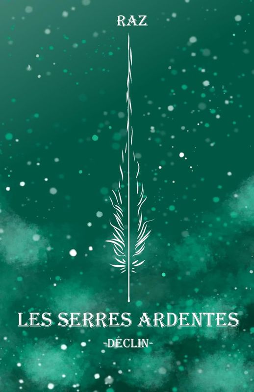 Les Serres Ardentes - Déclin -