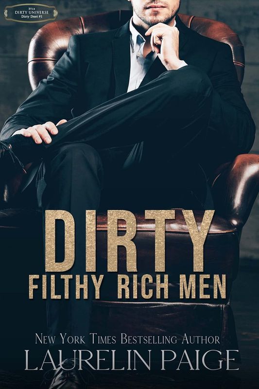 Dirty Filthy Rich Men (Dirty Duet Book 1)