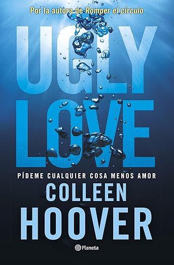 Ugly Love: Pideme Cualquier Cosa Menos Amor